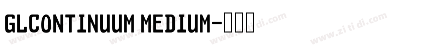 GLContinuum Medium字体转换